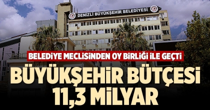 BÜYÜKŞEHİR BÜTÇESİ 11,3 MİLYAR