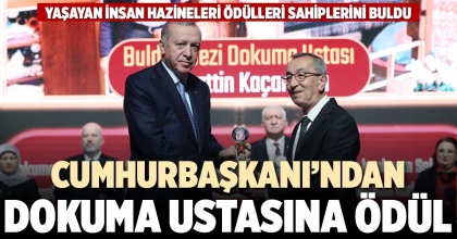 CUMHURBAŞKANI’NDAN DOKUMA USTASINA ÖDÜL