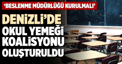 DENİZLİ’DE OKUL YEMEĞİ KOALİSYONU OLUŞTURULDU