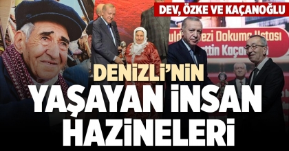 DENİZLİ’NİN YAŞAYAN İNSAN HAZİNELERİ