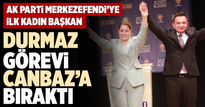 DURMAZ GÖREVİ CANBAZ’A BIRAKTI