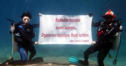 DALGIÇLARDAN DENİZ ALTINDA ORGAN BAĞIŞI ÇAĞRISI