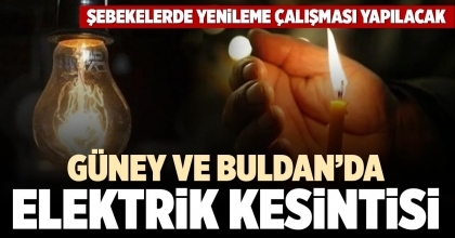 GÜNEY VE BULDAN’DA ELEKTRİK KESİNTİSİ