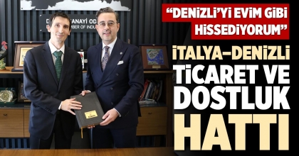 İTALYA – DENİZLİ TİCARET VE  DOSTLUK HATTI