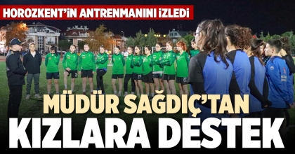 MÜDÜR SAĞDIÇ’TAN KIZLARA DESTEK