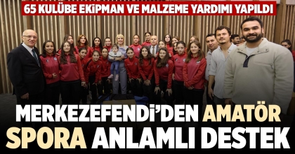 MERKEZEFENDİ’DEN AMATÖR SPORA ANLAMLI DESTEK