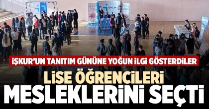 LİSE ÖĞRENCİLERİ MESLEKLERİNİ SEÇTİ