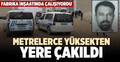 METRELERCE YÜKSEKTEN YERE ÇAKILDI