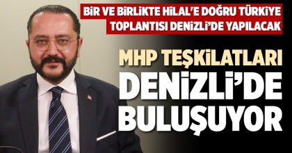 MHP TEŞKİLATLARI DENİZLİ’DE BULUŞUYOR