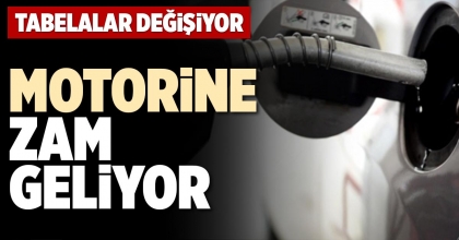  MOTORİNE ZAM GELİYOR
