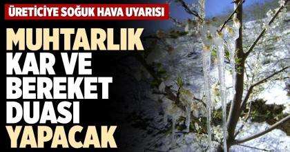 MUHTARLIK KAR VE BEREKET DUASI YAPACAK