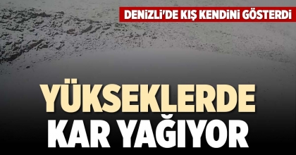 YÜKSEKLERDE KAR YAĞIYOR