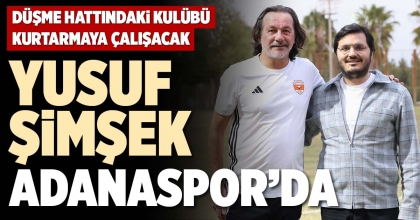 YUSUF ŞİMŞEK ADANASPOR’DA