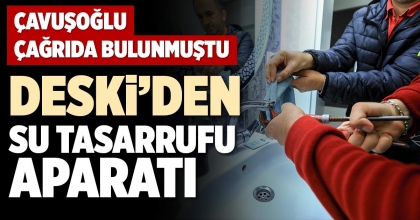 DESKİ’DEN SU TASARRUFU APARATI