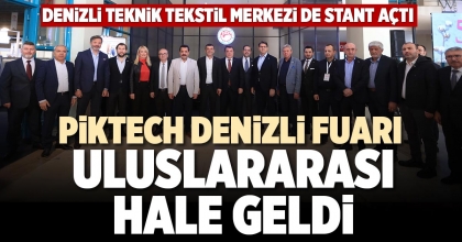 PİKTECH DENİZLİ FUARI ULUSLARARASI HALE GELDİ