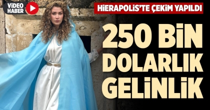 250 BİN DOLARLIK GELİNLİK
