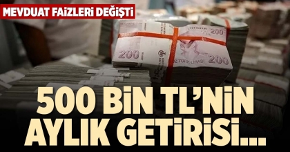 500 BİN TL’NİN AYLIK GETİRİSİ…