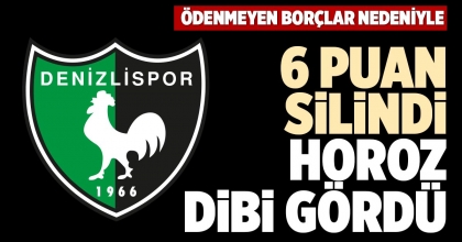 6 PUAN SİLİNDİ HOROZ DİBİ GÖRDÜ