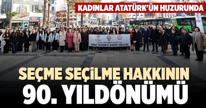SEÇME SEÇİLME HAKKININ 90. YILDÖNÜMÜ
