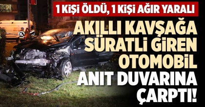 AKILLI KAVŞAĞA SÜRATLİ GİREN OTOMOBİL ANIT DUVARINA ÇARPTI!