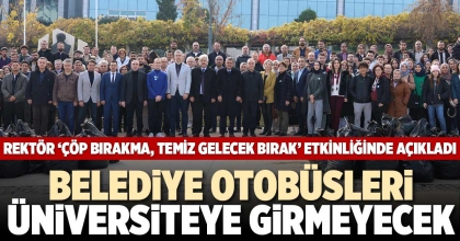 BELEDİYE OTOBÜSLERİ ÜNİVERSİTEYE GİRMEYECEK