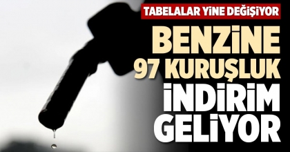 BENZİNE 97 KURUŞLUK İNDİRİM GELİYOR