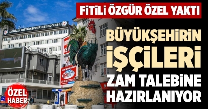 BÜYÜKŞEHİRİN İŞÇİLERİ ZAM TALEBİNE HAZIRLANIYOR