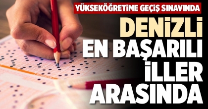 DENİZLİ EN BAŞARILI İLLER ARASINDA
