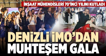 DENİZLİ İMO’DAN MUHTEŞEM GALA