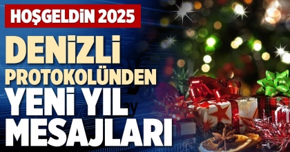 DENİZLİ PROTOKOLÜNDEN YENİ YIL MESAJLARI