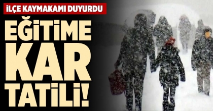 EĞİTİME KAR TATİLİ!