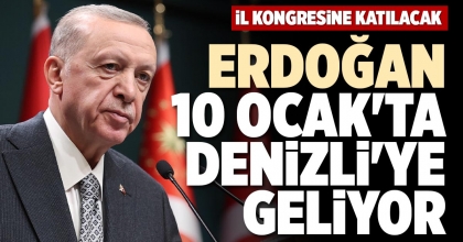 ERDOĞAN 10 OCAK'TA DENİZLİ'YE GELİYOR