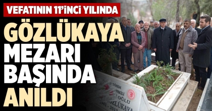 GÖZLÜKAYA MEZARI BAŞINDA ANILDI