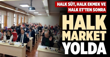 HALK SÜT, HALK EKMEK VE HALK ET’TEN SONRA HALK MARKET YOLDA
