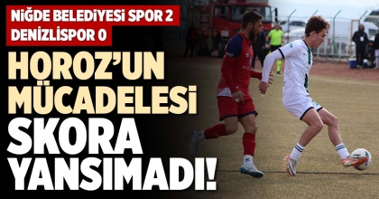 HOROZ’UN MÜCADELESİ SKORA YANSIMADI!