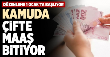KAMUDA ÇİFTE  MAAŞ BİTİYOR