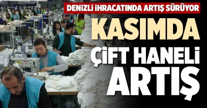 KASIMDA ÇİFT HANELİ ARTIŞ