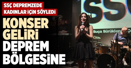 KONSER GELİRİ DEPREM BÖLGESİNE
