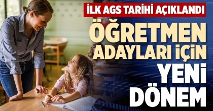 ÖĞRETMEN ADAYLARI İÇİN YENİ DÖNEM