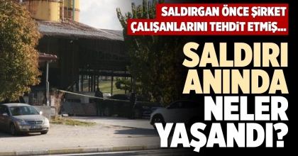 SALDIRI ANINDA NELER YAŞANDI?