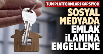 SOSYAL MEDYADA EMLAK İLANINA ENGELLEME