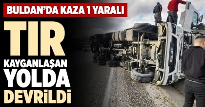 TIR KAYGANLAŞAN YOLDA DEVRİLDİ