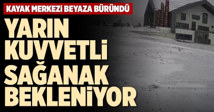 YARIN KUVVETLİ SAĞANAK BEKLENİYOR