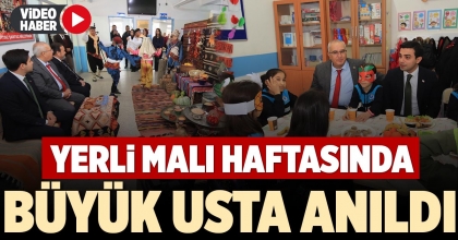 YERLİ MALI HAFTASINDA BÜYÜK USTA ANILDI