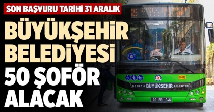 BÜYÜKŞEHİR BELEDİYESİ 50 ŞOFÖR ALACAK