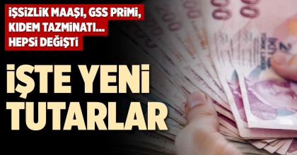 İŞTE YENİ TUTARLAR