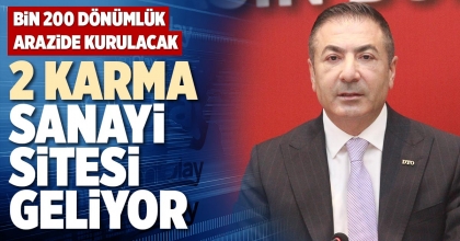 2 KARMA SANAYİ SİTESİ GELİYOR