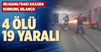 IRLIGANLI’DAKİ KAZADA KORKUNÇ BİLANÇO