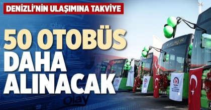 50 OTOBÜS DAHA ALINACAK
