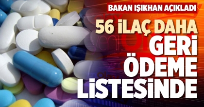 56 İLAÇ DAHA GERİ ÖDEME LİSTESİNDE